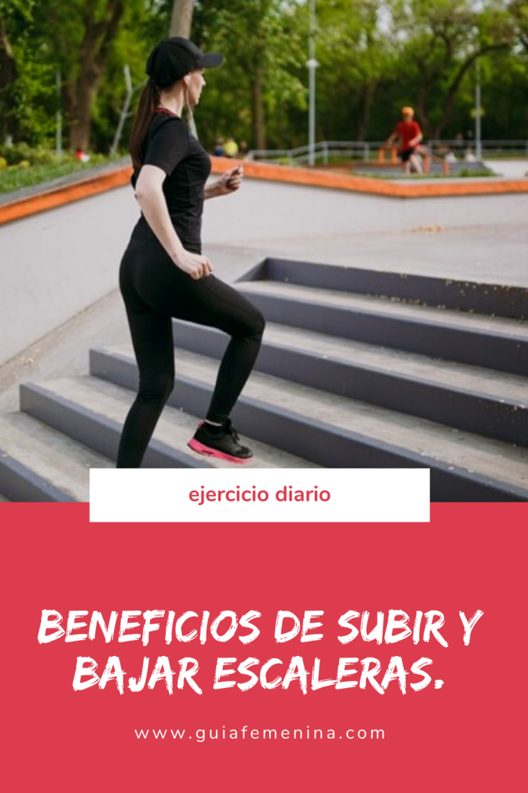 Beneficios De Subir Y Bajar Escaleras Guía Femenina